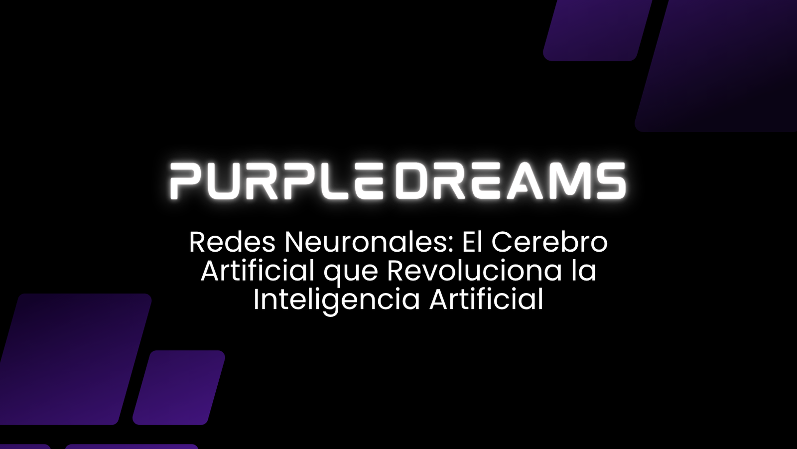 Redes Neuronales: El Cerebro Artificial que Revoluciona la Inteligencia Artificial